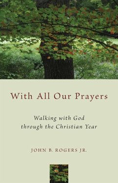 With All Our Prayers - Rogers, John B