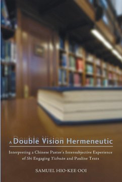 A Double Vision Hermeneutic - Ooi, Samuel Hio-Kee