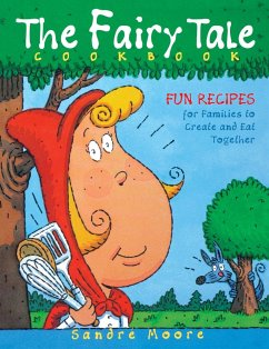 The Fairy Tale Cookbook - Moore, Sandre