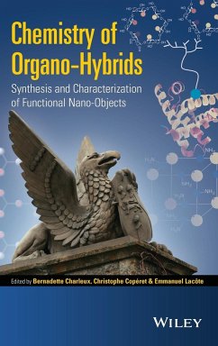 Chemistry of Organo-Hybrids - Charleux, Bernadette; Coperet, Christophe; Lacote, Emmanuel