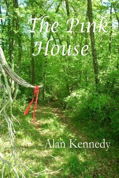 THE PINK HOUSE - Kennedy, Alan