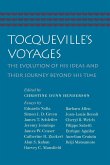 Tocqueville's Voyages: The Evolution of His Ideas and Their Journey Beyond His Time