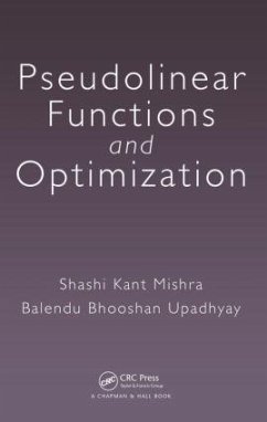 Pseudolinear Functions and Optimization - Mishra, Shashi Kant; Upadhyay, Balendu Bhooshan