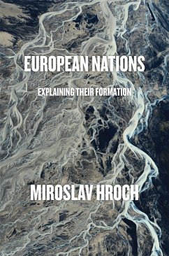 European Nations: Explaining Their Formation - Hroch, Miroslav