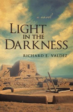 Light in the Darkness - Valdez, Richard E.