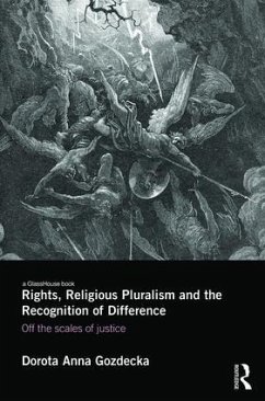 Rights, Religious Pluralism and the Recognition of Difference - Gozdecka, Dorota Anna