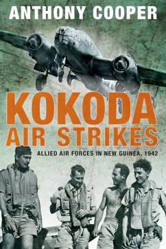 Kokoda Air Strikes - Cooper, Anthony