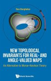 NEW TOPOLOGICAL INVARIANTS FOR REAL AND ANGLE VALUED MAPS