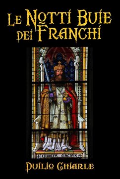 Le notti buie dei Franchi - Chiarle, Duilio