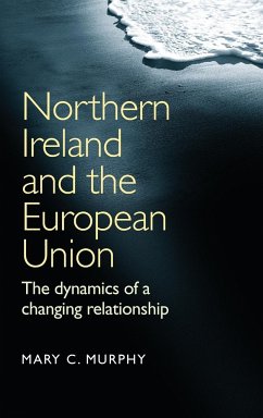 Northern Ireland and the European Union - Murphy, Mary C.