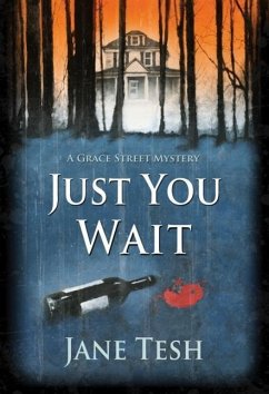 Just You Wait: A Grace Street Mystery - Tesh, Jane