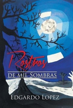 Rostros de Mil Sombras - Lopez, Edgardo