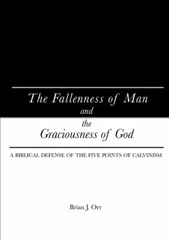 The Fallenness of Man and the Graciousness of God - Orr, Brian