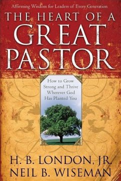 Heart of a Great Pastor - London, H B; Wiseman, Neil B