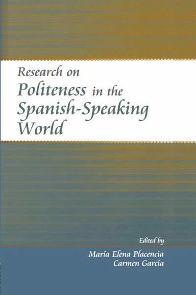 Research on Politeness in the Spanish-Speaking World Research on Politeness in the Spanish-Speaking World
