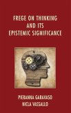 Frege on Thinking and Its Epistemic Significance