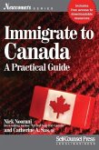 Immigrate to Canada: A Practical Guide