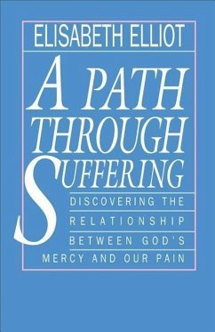 A Path Through Suffering - Elliot, Elisabeth