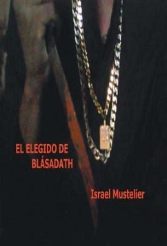 El Elegido de Blasadath - Mustelier, Israel