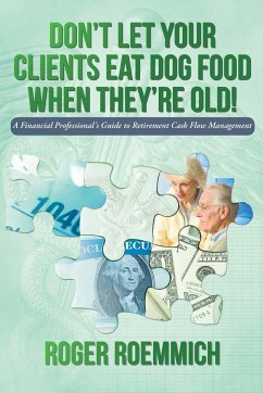 Don't Let Your Clients Eat Dog Food When They're Old!
