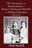 The Ancestors and Descendents of Robert Nathaniel MCDILL and Related Families