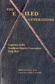 The Exiled Generations: Legacies of the Southern Baptist Convention Holy Wars