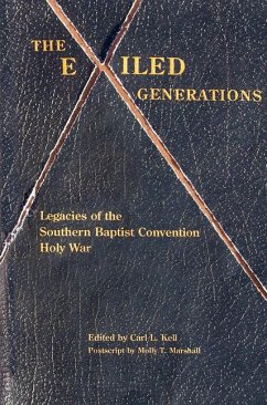 The Exiled Generations: Legacies of the Southern Baptist Convention Holy Wars - Kell, Carl L.