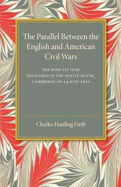 The Parallel Between the English and American Civil Wars - Firth, Charles Harding