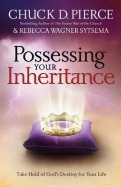 Possessing Your Inheritance - Pierce, Chuck D; Sytsema, Rebecca Wagner