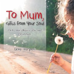 To Mum, Gifts from Your Soul - Harpell, Lexa