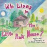 Who Lives in the Little Pink House - Bild 1