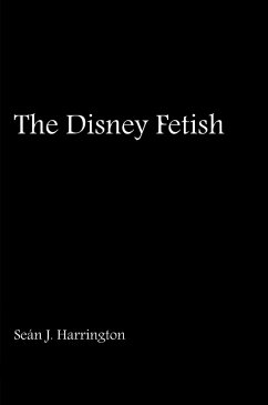 The Disney Fetish - Harrington, Seán J