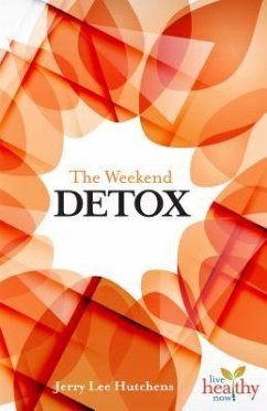 The Weekend Detox - Hutchens, Jerry