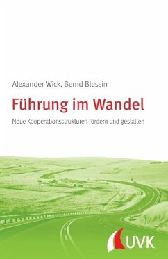 Führung im Wandel - Wick, Alexander;Blessin, Bernd