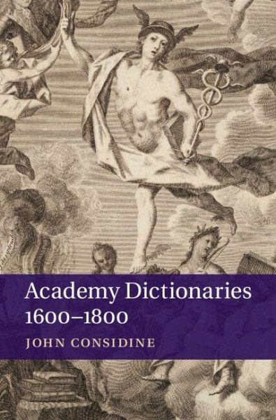 Academy Dictionaries 1600-1800 Academy Dictionaries 1600-1800