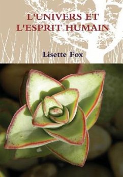 L'UNIVERS ET L'ESPRIT HUMAIN - Fox, Lisette