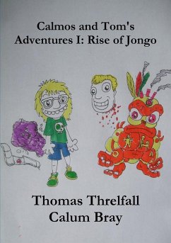 Calmos and Tom's Adventures I - Threlfall, Thomas; Bray, Calum