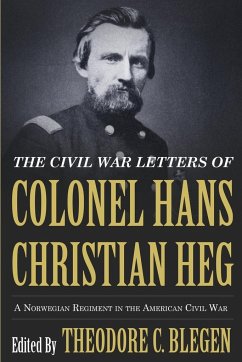 The Civil War Letters of Colonel Hans Christian Heg