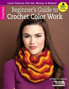 Beginner's Guide to Crochet Color Work - Leapman, Melissa