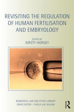 Revisiting the Regulation of Human Fertilisation and Embryology - Horsey, Kirsty