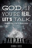 God, if You're Real, Let's Talk!