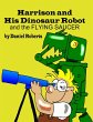 Harrison and his Dinosaur Robot and the... - Bild 1