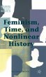 Feminism, Time, and Nonlinear History - Bild 1