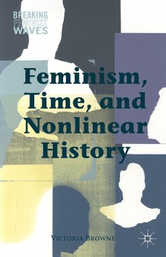 Feminism, Time, and Nonlinear History - Browne, V.