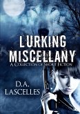 Lurking Miscellany