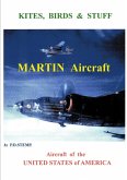 Kites, Birds & Stuff - Aircraft of the U.S.A. - MARTIN Aircraft.