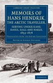 Memoirs of Hans Hendrik, the Arctic Traveller, Serving Under Kane, Hayes, Hall and Nares, 1853 1876