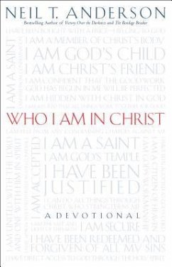 Who I Am in Christ - Anderson, Neil T.