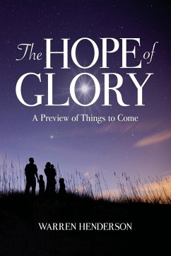 The Hope of Glory - Henderson, Warren A.