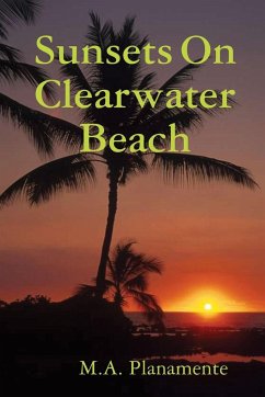 Sunsets On Clearwater Beach - Planamente, M. A.